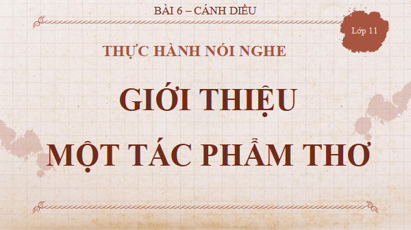 Giáo án điện tử bài Giới thiệu một tác phẩm thơ | PPT Văn 11 Cánh diều