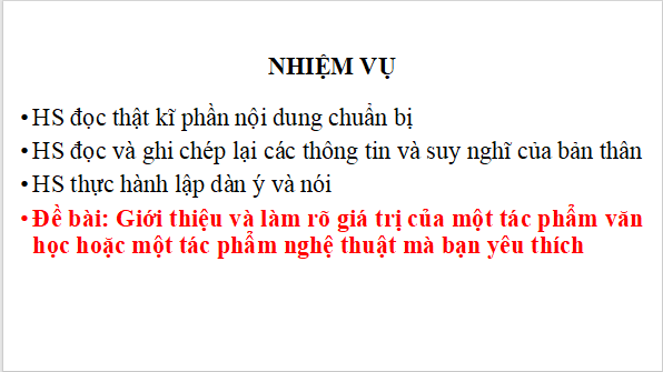 Giáo án điện tử bài Giới thiệu một tác phẩm văn học hoặc một tác phẩm nghệ thuật theo lựa chọn cá nhân | PPT Văn 11 Chân trời sáng tạo