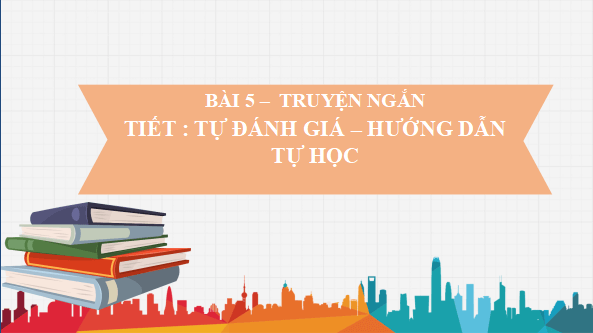 Giáo án điện tử bài Hướng dẫn tự học trang 35 Tập 2 | PPT Văn 11 Cánh diều