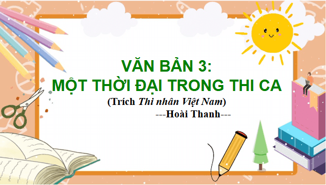 Giáo án điện tử bài Một thời đại trong thi ca | PPT Văn 11 Kết nối tri thức