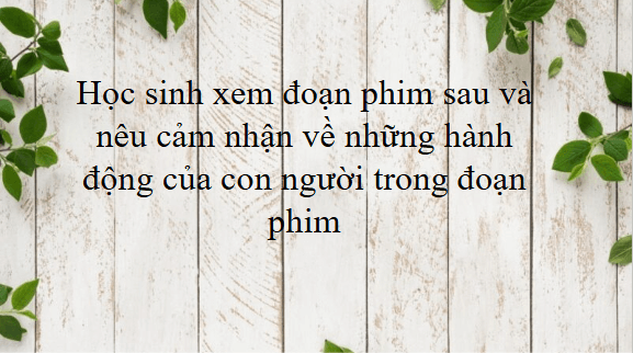 Giáo án điện tử bài Muối của rừng | PPT Văn 11 Chân trời sáng tạo