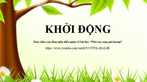 Giáo án điện tử bài Nhớ con sông quê hương | PPT Văn 11 Chân trời sáng tạo