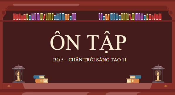 Giáo án điện tử bài Ôn tập trang 140 | PPT Văn 11 Chân trời sáng tạo