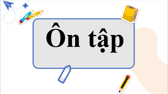 Giáo án điện tử bài Ôn tập trang 58 Tập 2 | PPT Văn 11 Chân trời sáng tạo