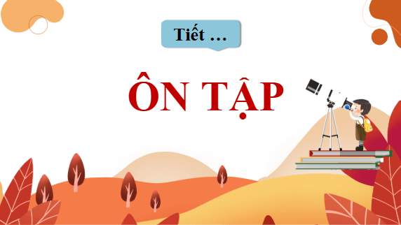 Giáo án điện tử bài Ôn tập trang 82 | PPT Văn 11 Chân trời sáng tạo