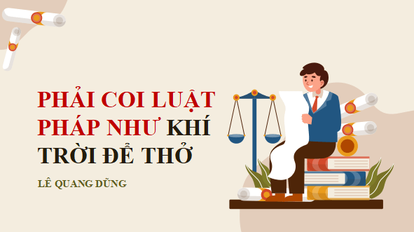 Giáo án điện tử bài Phải coi luật pháp như khí trời để thở | PPT Văn 11 Cánh diều