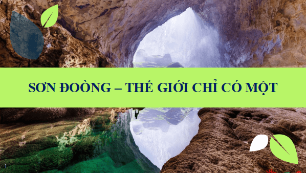Giáo án điện tử bài Sơn Đoòng – thế giới chỉ có một | PPT Văn 11 Chân trời sáng tạo