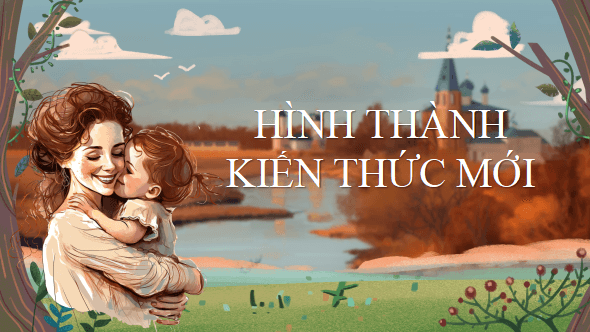 Giáo án điện tử bài Tấm lòng người mẹ | PPT Văn 11 Cánh diều