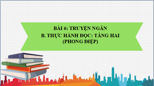 Giáo án điện tử bài Tầng hai | PPT Văn 11 Cánh diều