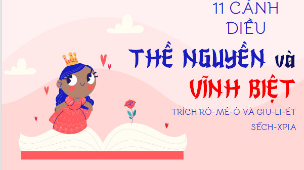 Giáo án điện tử bài Thề nguyền và vĩnh biệt | PPT Văn 11 Cánh diều