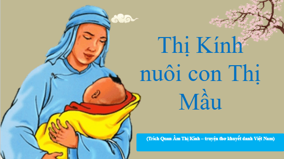 Giáo án điện tử bài Thị Kính nuôi con cho Thị Mầu | PPT Văn 11 Chân trời sáng tạo