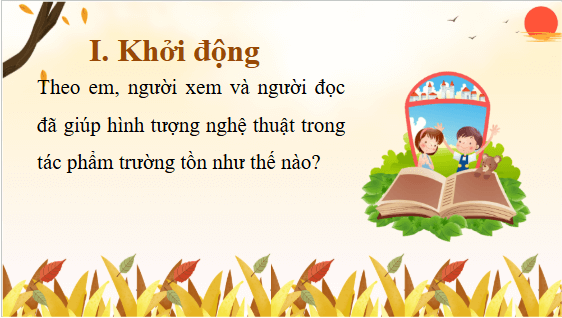 Giáo án điện tử bài Tiếp xúc với tác phẩm | PPT Văn 11 Kết nối tri thức