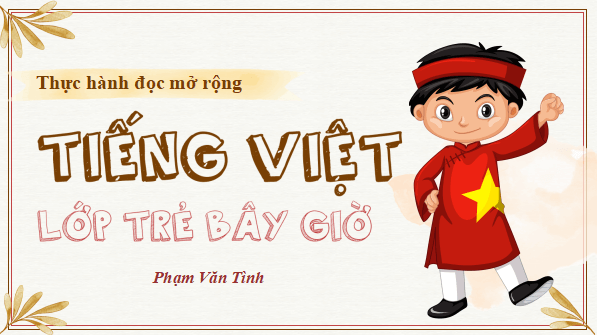 Giáo án điện tử bài Tiếng Việt lớp trẻ bây giờ | PPT Văn 11 Cánh diều