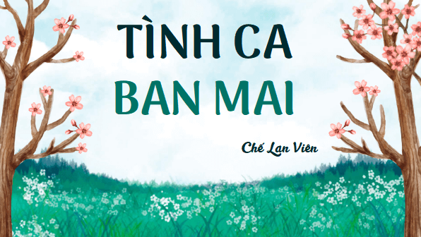 Giáo án điện tử bài Tình ca ban mai | PPT Văn 11 Cánh diều
