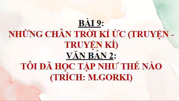 Giáo án điện tử bài Tôi đã học tập như thế nào? | PPT Văn 11 Chân trời sáng tạo