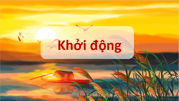 Giáo án điện tử bài Tràng giang | PPT Văn 11 Kết nối tri thức