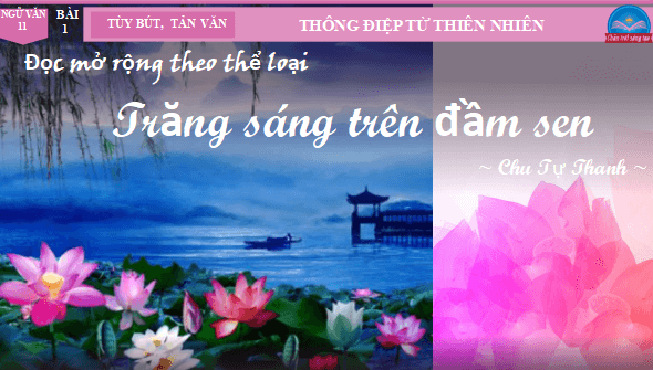 Giáo án điện tử bài Trăng sáng trên đầm sen | PPT Văn 11 Chân trời sáng tạo