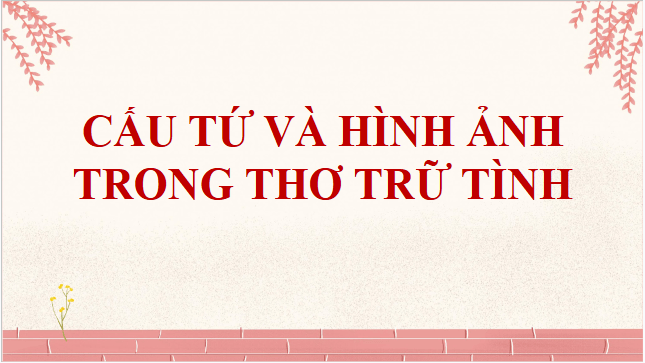 Giáo án điện tử bài Tri thức ngữ văn trang 54 | PPT Văn 11 Kết nối tri thức