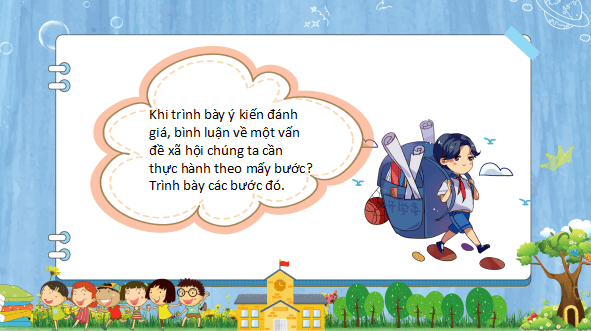 Giáo án điện tử bài Trình bày ý kiến đánh giá, bình luận về một vấn đề xã hội | PPT Văn 11 Chân trời sáng tạo