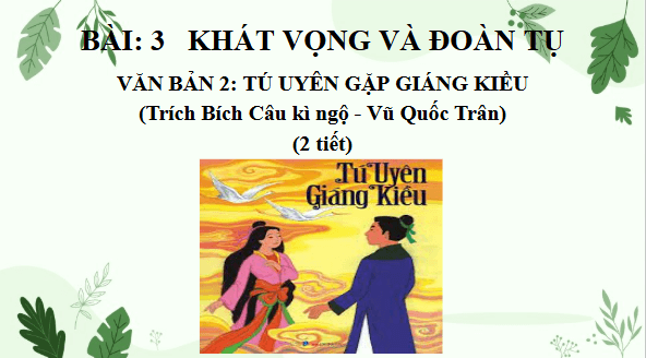 Giáo án điện tử bài Tú Uyên gặp Giáng Kiều | PPT Văn 11 Chân trời sáng tạo