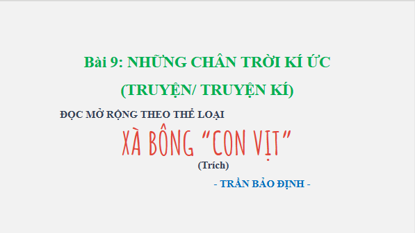 Giáo án điện tử bài Xà bông con vịt | PPT Văn 11 Chân trời sáng tạo