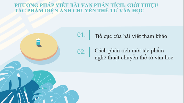 Giáo án điện tử Chuyên đề Văn 12 Viết bài phân tích, giới thiệu và thuyết trình về một tác phẩm nghệ thuật được chuyển thể từ văn học | Chuyên đề PPT Văn 12 Kết nối tri thức