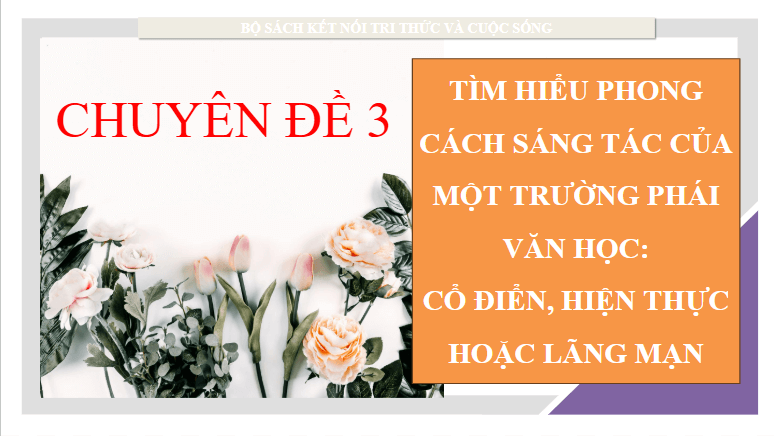 Giáo án điện tử Chuyên đề Văn 12 Tri thức tổng quát trang 56 | Chuyên đề PPT Văn 12 Kết nối tri thức