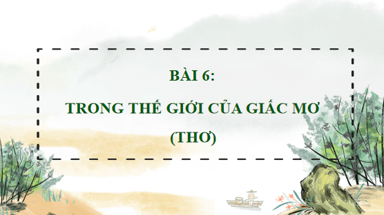 Giáo án điện tử bài Đây thôn Vĩ Dạ | PPT Văn 12 Chân trời sáng tạo
