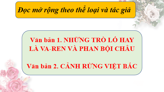 Giáo án điện tử bài Những trò lố hay là Va-ren và Phan Bội Châu | PPT Văn 12 Chân trời sáng tạo