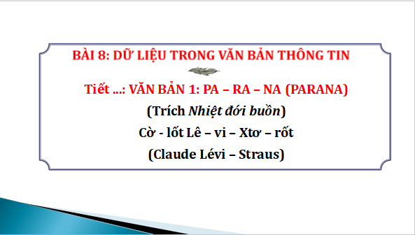 Giáo án điện tử bài Pa-ra-na | PPT Văn 12 Kết nối tri thức