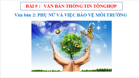 Giáo án điện tử bài Phụ nữ và việc bảo vệ môi trường | PPT Văn 12 Cánh diều