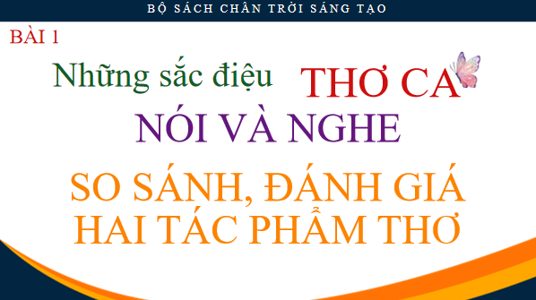 Giáo án điện tử bài So sánh, đánh giá hai tác phẩm thơ | PPT Văn 12 Chân trời sáng tạo