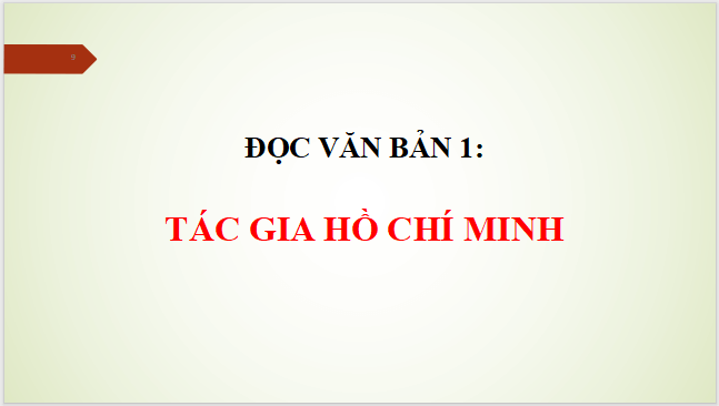 Giáo án điện tử bài Tác gia Hồ Chí Minh | PPT Văn 12 Kết nối tri thức