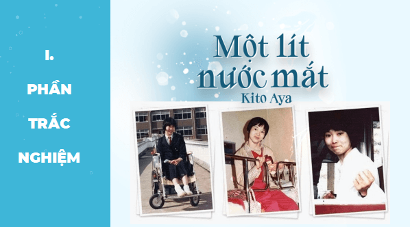 Giáo án điện tử bài Một lít nước mắt | PPT Văn 12 Cánh diều