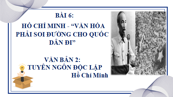 Giáo án điện tử bài Tuyên ngôn độc lập | PPT Văn 12 Kết nối tri thức