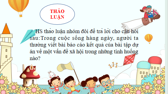 Giáo án điện tử bài Viết báo cáo kết quả của bài tập dự án về một vấn đề xã hội | PPT Văn 12 Chân trời sáng tạo
