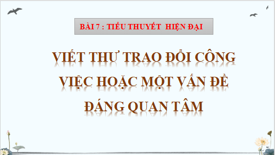 Giáo án điện tử bài Viết thư trao đổi công việc hoặc một vấn đề đáng quan tâm | PPT Văn 12 Cánh diều
