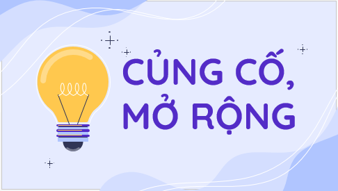 Giáo án điện tử bài Củng cố, mở rộng lớp 6 trang 21 | PPT Văn 6 Kết nối tri thức