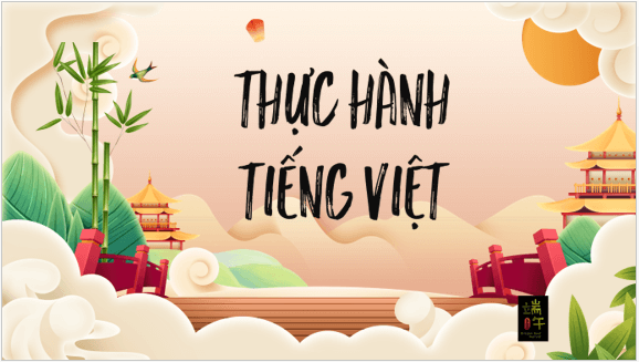 Giáo án điện tử bài Thực hành tiếng Việt lớp 6 trang 47 | PPT Văn 6 Kết nối tri thức
