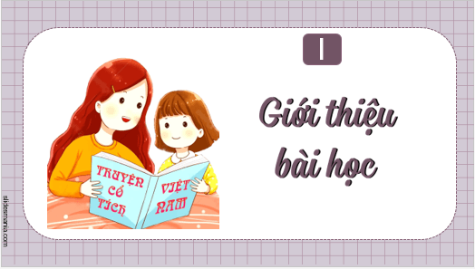 Giáo án điện tử bài Tri thức ngữ văn lớp 6 trang 25 | PPT Văn 6 Kết nối tri thức