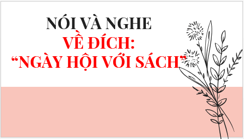 Giáo án điện tử bài Về đích: Ngày hội với sách | PPT Văn 6 Kết nối tri thức