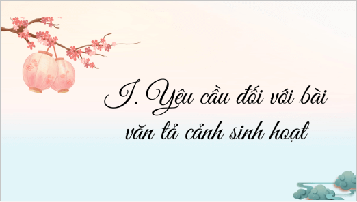 Giáo án điện tử bài Viết bài văn tả cảnh sinh hoạt | PPT Văn 6 Kết nối tri thức