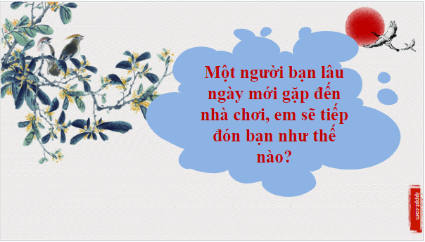 Giáo án điện tử bài Bạn đến chơi nhà | PPT Văn 8 Chân trời sáng tạo