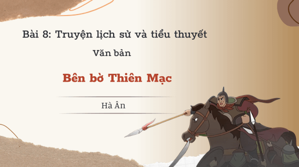 Giáo án điện tử bài Bên bờ Thiên Mạc | PPT Văn 8 Cánh diều