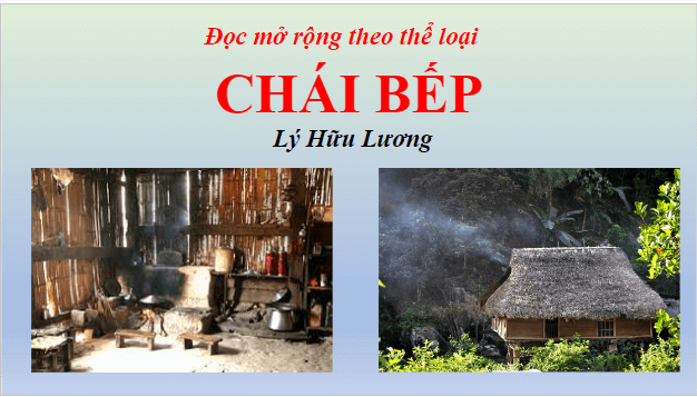 Giáo án điện tử bài Chái bếp | PPT Văn 8 Chân trời sáng tạo