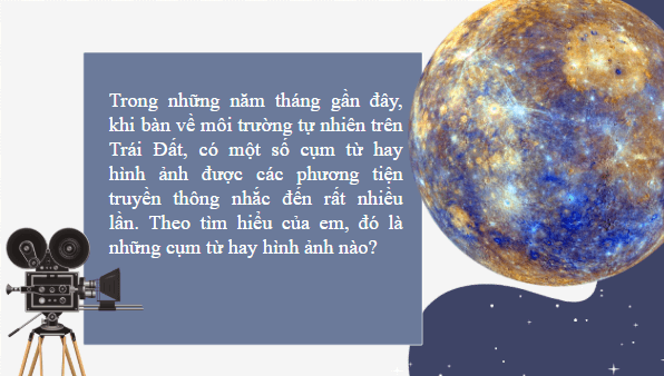 Giáo án điện tử bài Choáng ngợp và đau đớn những cảnh báo từ loạt phim Hành tinh của chúng ta | PPT Văn 8 Kết nối tri thức