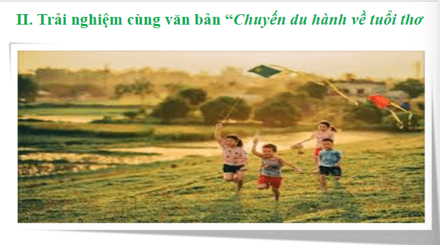 Giáo án điện tử bài Chuyến du hành về tuổi thơ | PPT Văn 8 Chân trời sáng tạo