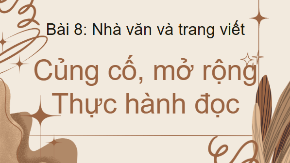 Giáo án điện tử bài Củng cố, mở rộng trang 82 | PPT Văn 8 Kết nối tri thức