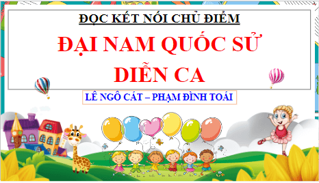 Giáo án điện tử bài Đại Nam quốc sử diễn ca | PPT Văn 8 Chân trời sáng tạo