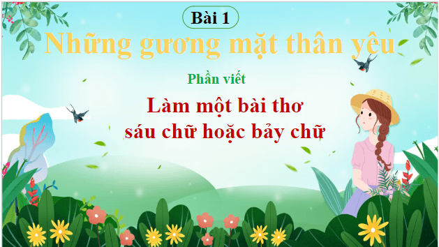 Giáo án điện tử bài Làm một bài thơ sáu chữ hoặc bảy chữ | PPT Văn 8 Chân trời sáng tạo